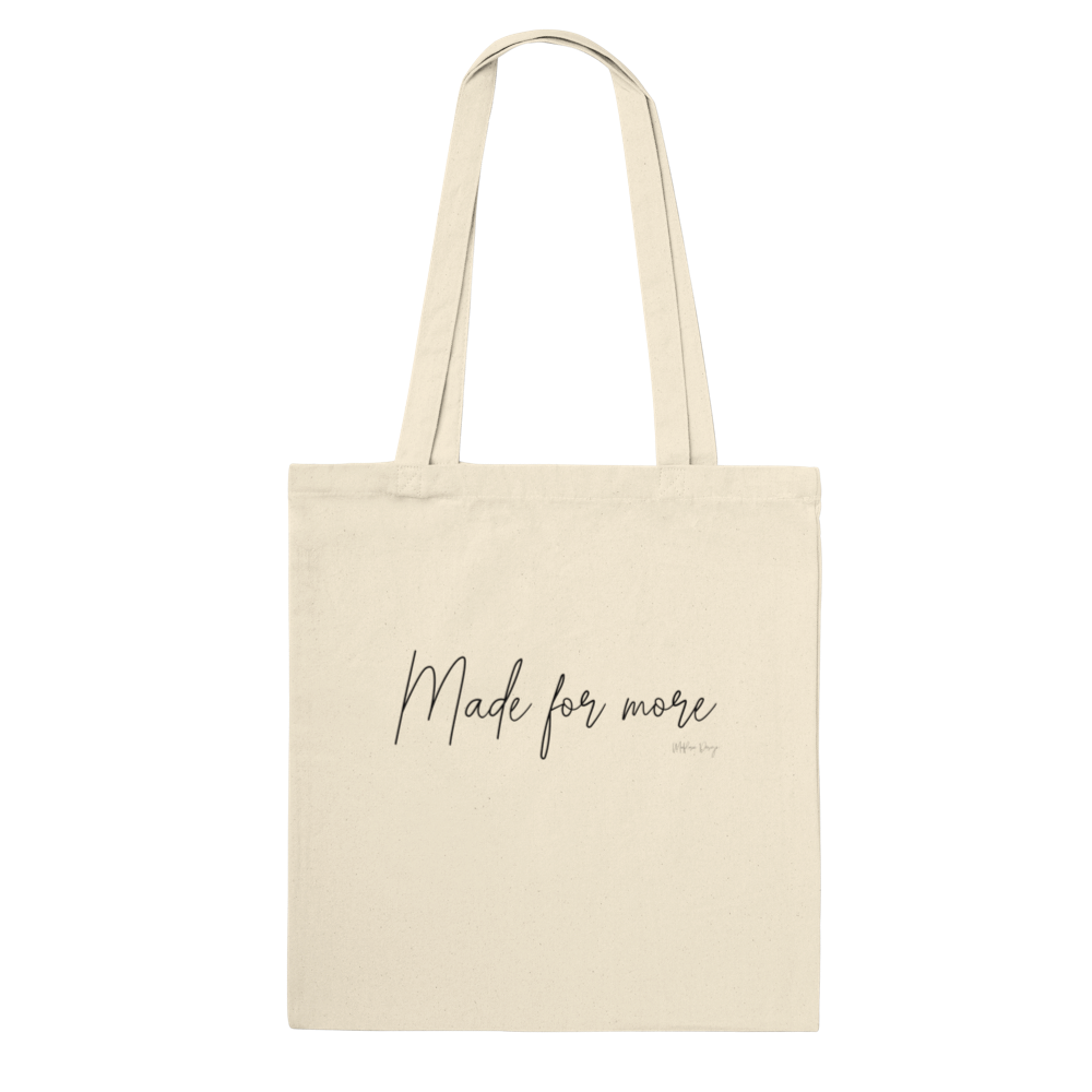 Tote Bag Made for more