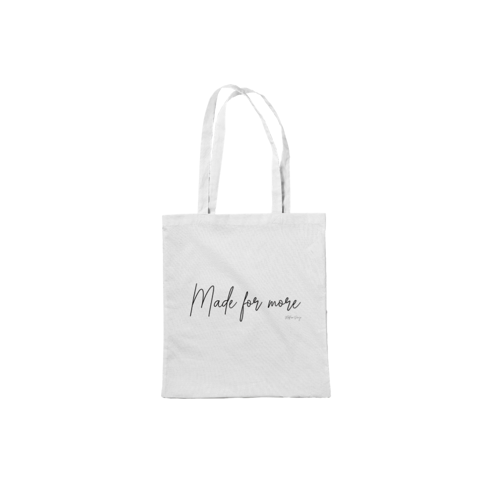 Tote Bag Made for more