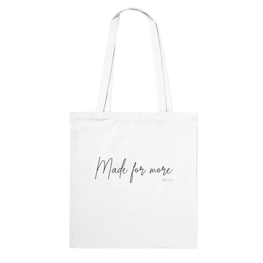 Tote Bag Made for more