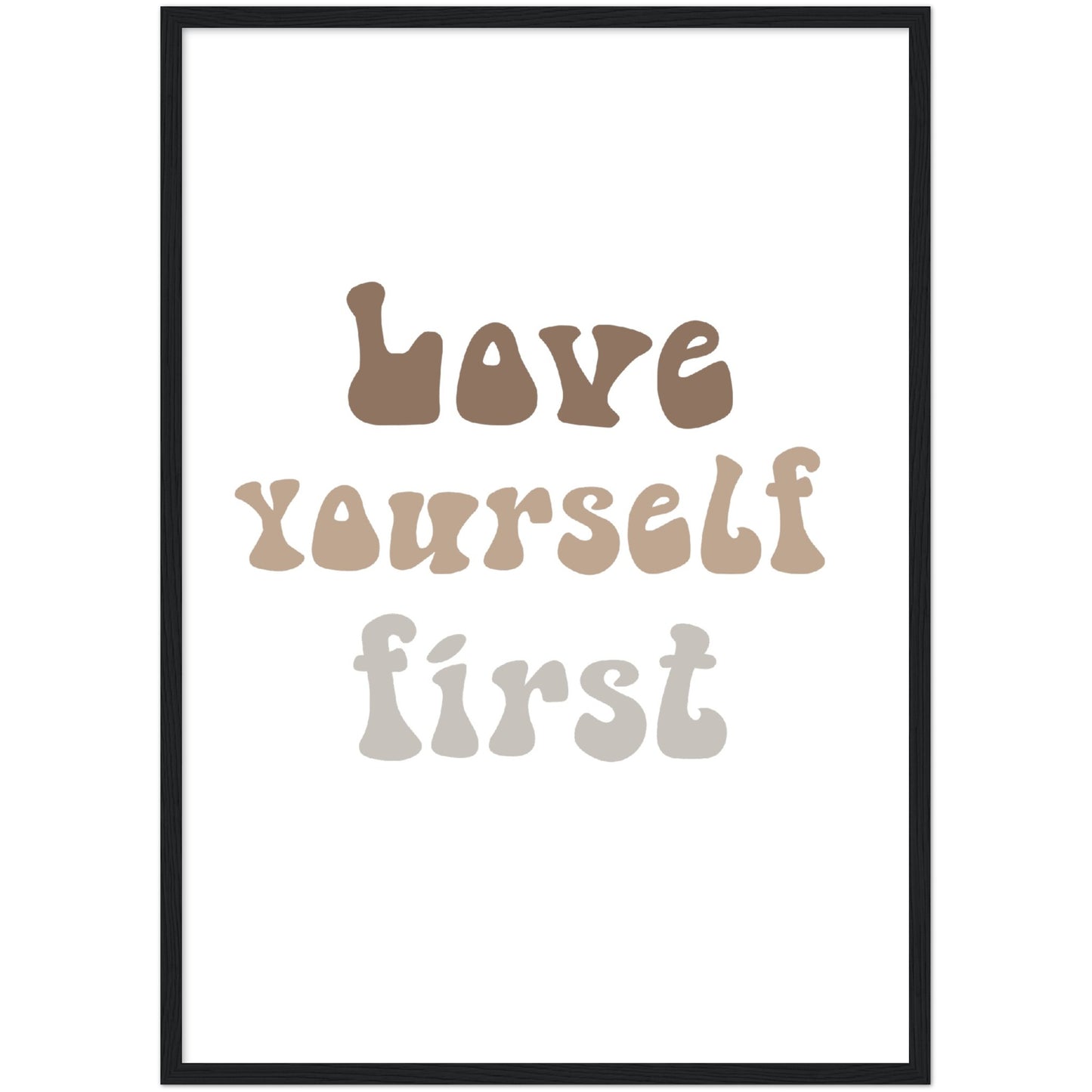 Love yourself first framed poster