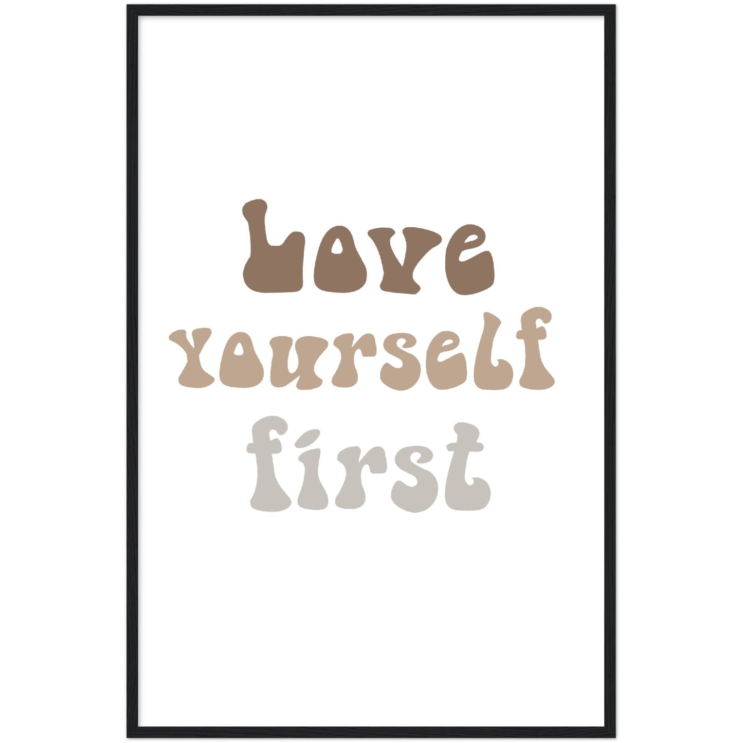 Love yourself first framed poster