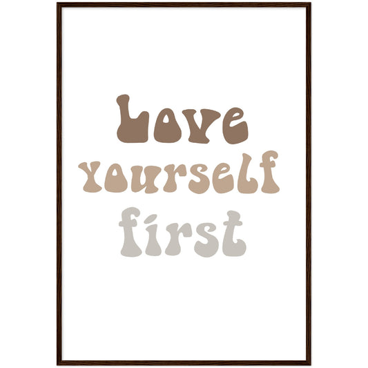 Love yourself first framed poster