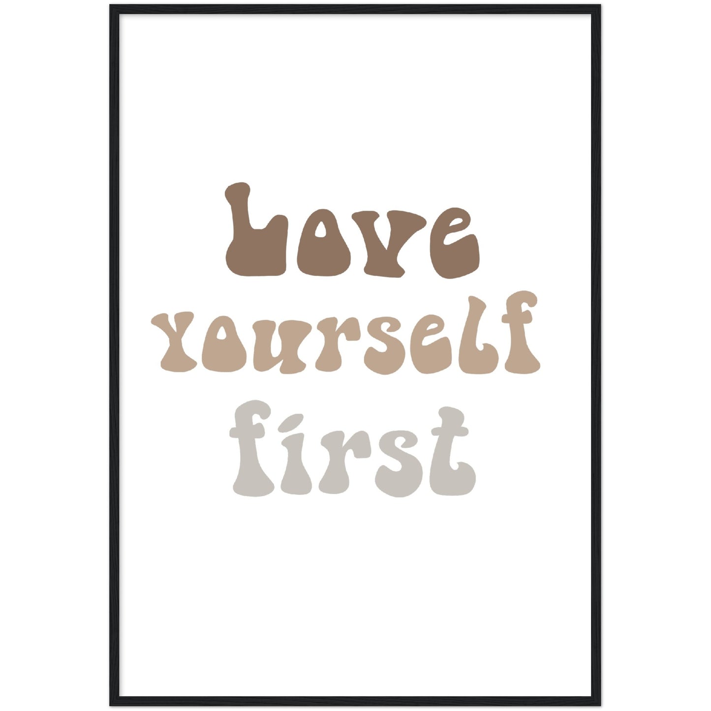 Love yourself first framed poster