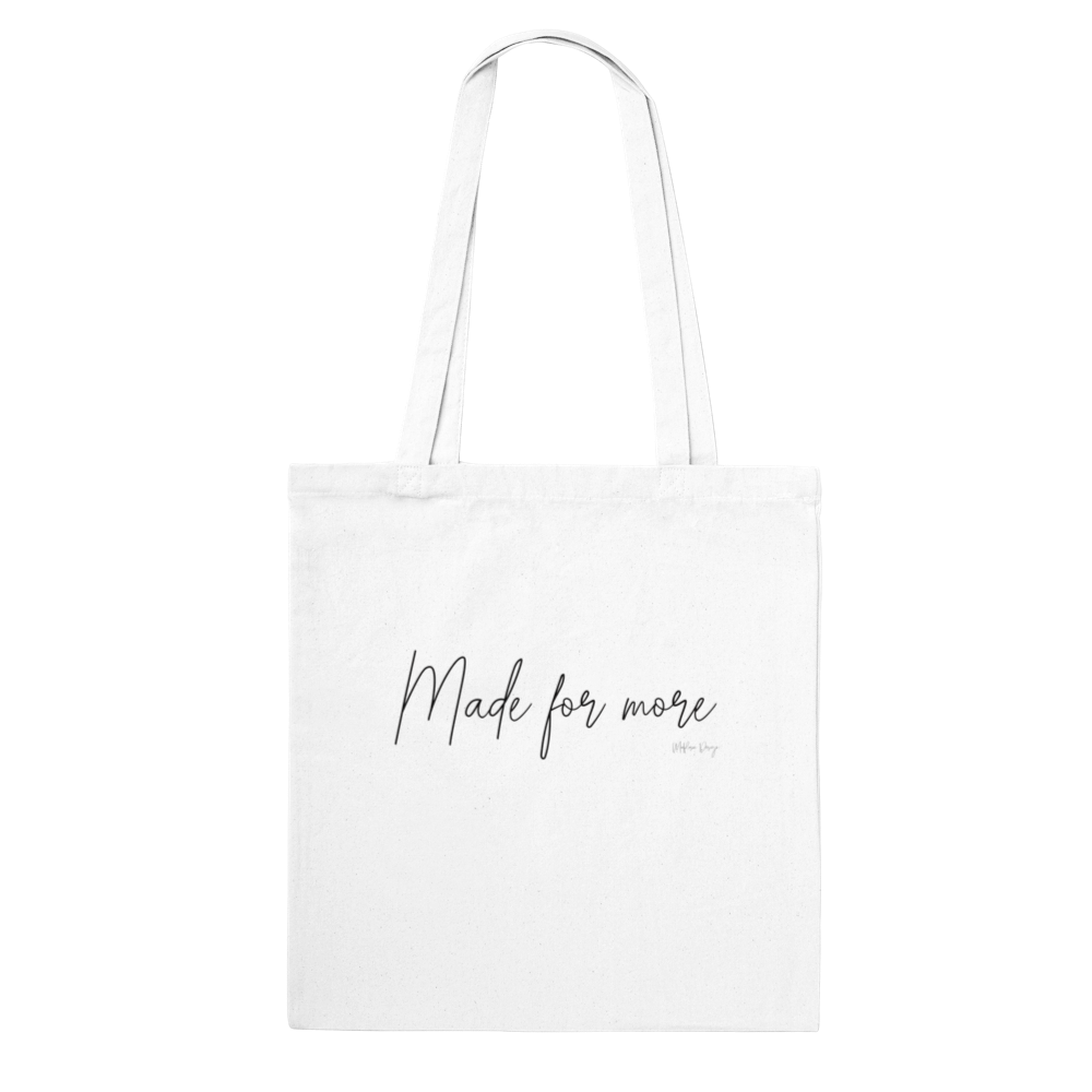 Tote Bag Made for more